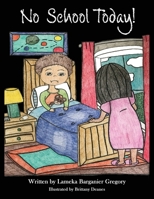 No School Today! 1951300807 Book Cover