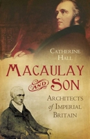 Macaulay and Son: Architects of Imperial Britain 0300160232 Book Cover