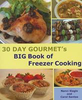 30 Day Gourmet's BIG Book of Freezer Cooking 0966446763 Book Cover