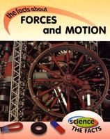 Forces and Motion: the facts about 1583404511 Book Cover