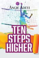 Ten Steps Higher 1946530247 Book Cover