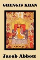 History of Ghenghis Khan 1505863279 Book Cover