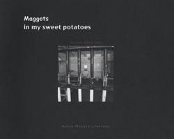 Maggots in My Sweet Potatoes: Women Doing Time 0979236606 Book Cover