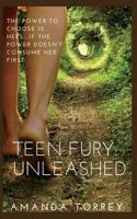 Teen Fury: Unleashed 148017307X Book Cover