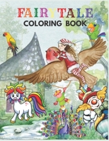 FAIRYTALE COLORING BOOK: For Kids and adult, Great Gift Coloring Book B089M1H4Y4 Book Cover