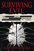 Surviving Evil: CIA Mind Control Experiments in Vermont 0981537634 Book Cover
