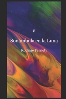 Sonámbulo en la Luna (Watercolor Pain) (Spanish Edition) B0DBDWXQ9P Book Cover