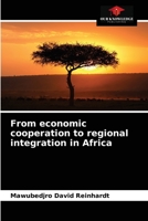 From economic cooperation to regional integration in Africa 6203637181 Book Cover