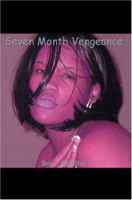 Seven Month Vengeance 0595669255 Book Cover