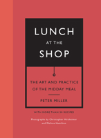 Lunch at the Shop: The Art and Practice of the Midday Meal 0295755229 Book Cover
