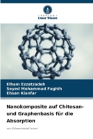Nanokomposite auf Chitosan- und Graphenbasis für die Absorption (German Edition) 6208552591 Book Cover