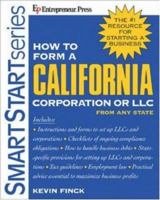 How to Form a California Corporation or LLC from Any State (Smartstart Series) (Smartstart Series) 1932531386 Book Cover
