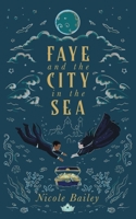 Faye and the City in the Sea B08QRZ7LV6 Book Cover