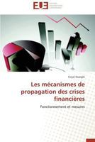 Les Ma(c)Canismes de Propagation Des Crises Financia]res 3841799450 Book Cover