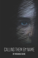 Calling Them by Name: An Epistolary Memoir B0C2S7VHZF Book Cover