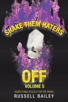 Shake Them Haters off Volume 5: Word-Finds-Puzzle for the Brain 153209440X Book Cover