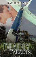 Deadly Paradise 1601543891 Book Cover