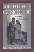 The Architect of Genocide: Himmler and the Final Solution (Tauber Institute for the Study of European Jewry Series) 0394568419 Book Cover