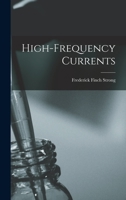 High-Frequency Currents - Primary Source Edition 1015796699 Book Cover