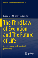 The Third Law of Evolution and the Future of Life: A Systems Approach to Natural Philosophy 3031732073 Book Cover