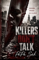 Killers Don't Talk 0970449577 Book Cover