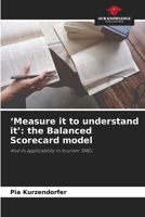'Measure it to understand it': the Balanced Scorecard model 6209918786 Book Cover