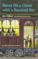 Never Hit a Ghost With a Baseball Bat 0590477846 Book Cover