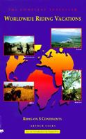 Worldwide Riding Vacations: Rides on 5 Continents 0965355802 Book Cover