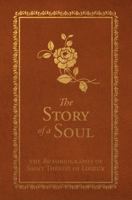 The Story of a Soul: The Autobiography of Saint Therese of Lisieux (Deluxe Edition) 1505131901 Book Cover