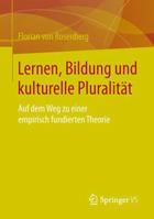 Kulturelle Pluralitat ALS Anlasse Fur Lern- Und Bildungsprozesse: Auf Dem Weg Zu Einer Empirisch Fundierten Theorie 3658063645 Book Cover