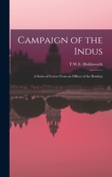 Campaign of the Indus: A Series of Letters from an Officer of the Bombay 1017286469 Book Cover