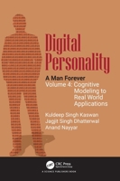 Digital Personality: A Man Forever: Volume 4: Cognitive Modeling to Real World Applications 1041117337 Book Cover