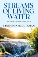 Streams of Living Water: Lectionary Devotional for Cycle B with Access Code B0CTCJ8JKP Book Cover