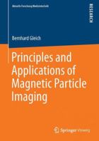 Principles and Applications of Magnetic Particle Imaging 3658019603 Book Cover