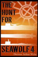 The Hunt For Seawolf 4: A War Against The Black Sun novel 1798937956 Book Cover