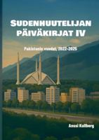 Sudenhuutelijan päiväkirjat IV: Pakistanin vuodet, 2022-2025 9528026311 Book Cover