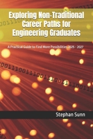 Exploring Non-Traditional Career Paths for Engineering Graduates: A Practical Guide to Find More Possibilities 2025 - 2027 B0FNRBNRMS Book Cover