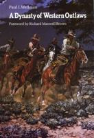 A Dynasty of Western Outlaws 0803297092 Book Cover