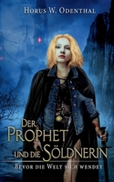 Der Prophet und die Söldnerin 3754331590 Book Cover