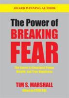 The Power of Breaking Fear: The Secret to Emotional Power, Wealth and True Happiness 0997481900 Book Cover