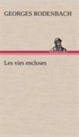 Les Vies Encloses 1523649216 Book Cover