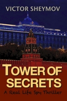 Tower of Secrets: A Real Life Spy Thriller 1557507643 Book Cover