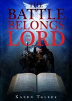 The Battle Belongs to the Lord 1630632759 Book Cover