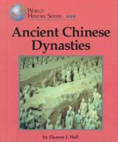Ancient Chinese Dynasties (World History) 1560066245 Book Cover
