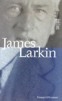 James Larkin (Radical Irish Lives) 1859183395 Book Cover