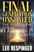Final Generation Unsealed: The Beast & The Great Delusion 1067125809 Book Cover