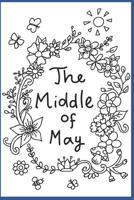 Middle Of May: Poetry and Self-Care Guide 1096428350 Book Cover
