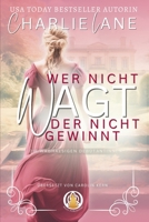 Wer nicht wagt, der nicht gewinnt (Die waghalsigen Debütantinnen) (German Edition) 3985362785 Book Cover