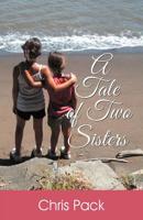 A Tale of Two Sisters 1479600008 Book Cover