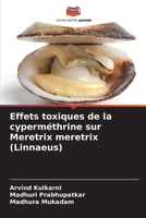 Effets toxiques de la cyperméthrine sur Meretrix meretrix (Linnaeus) (French Edition) 6630384156 Book Cover